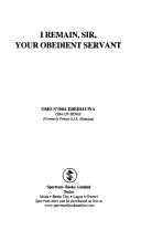 Cover of: I remain, sir, your obedient servant