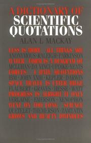 Cover of: A Dictionary of scientific quotations by [compiled by Alan L. Mackay] ; with a foreword by Sir Peter Medawar.