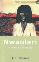 Cover of: Nwaulari, a human tragedy