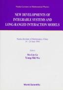 Cover of: New developments of integrable systems and long-ranged interaction models by editors, Mo-Lin Ge, Yong-Shi Wu.