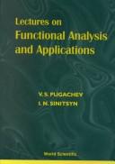 Cover of: Lectures on Functional Analysis and Applications