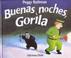 Cover of: Buenas Noches, Gorila / Goodnight Gorilla (Coleccion Ponte-Poronte)