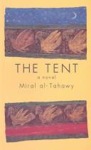 Cover of: The Tent (Modern Arabic Writing)