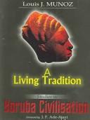 Cover of: A living tradition by L. J. Munoz