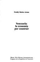 Cover of: Venezuela, la economía por construir