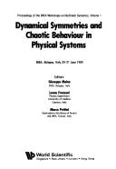 Cover of: Dynamical symmetries and chaotic behaviour in physical systems, ENEA, Bologna, Italy, 20-21 June 1989 by editors, Giuseppe Maino, Leone Fronzoni, Marco Pettini.