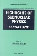 Cover of: Highlights of subnuclear physics: 50 years later : proceedings of the International School of Subnuclear Physics