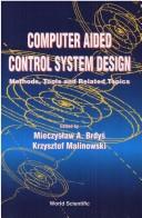 Cover of: Computer aided control system design: methods, tools, and related topics