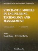 Cover of: Proceedings of the Australia-Japan Workshop on Stochastic Models in Engineering, Technology and Management by technolo Australia-Japan Workshop on Stochastic Models in Engineering, Shunji Osaki