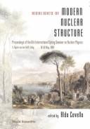 Cover of: Highlights of Modern Nuclear Structure: proceedings of the 6th International Spring Seminar on Nuclear Physics, S. Agata sui due Golfi, Italy, 18-22 May, 1998