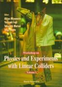 Workshop on Physics and Experiments with Linear Colliders by Workshop on Physics and Experiments with Linear Colliders (1995 Iwate-ken, Japan)