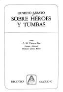 Cover of: Sobre héroes y tumbas by Ernesto Sabato