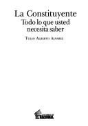 Cover of: La constituyente by Tulio Alberto Alvarez