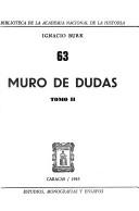 Cover of: Muro de dudas (Biblioteca de la Academia Nacional de la Historia. Estudios, monografias y ensayos)