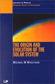 Cover of: The origin and evolution of the solar system by M. M. Woolfson