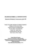 Cover of: Filosofar sobre la constituyente: memorias del seminario, Caracas, marzo-julio 1999