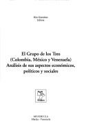 Cover of: El Grupo de los Tres (Colombia, México y Venezuela) by editora, Rita Giacalone.