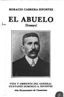 Cover of: El abuelo: (ensayo)  by Horacio Cabrera Sifontes