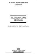 Cover of: Malaysia-singapore Relations (IPS regional speakers lecture series)