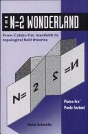 Cover of: The N=2 Wonderland: From Calabi-Yau Manifolds to Topological Field Theories