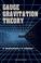 Cover of: Gauge gravitation theory