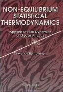 Cover of: Non-Equilibrium Statistical Thermodynamics: Applied to Fluid Dynamics and Laser Physics