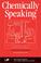 Cover of: Chemically Speaking