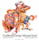 Cover of: Guillermo Jorge Manuel José by Mem Fox, Julie Vivas, Gabriela Uribe