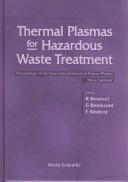 Cover of: Thermal plasmas for hazardous waste treatment: proceedings of the International School of Plasma Physics "Piero Caldirola", Varenna 4-6 september 1995