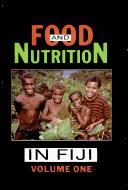 Cover of: Food and nutrition in Fiji: a historical review