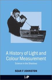 A History of Light & Colour Measurement by Sean F. Johnston