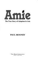 Cover of: Amie: the true story of adoption in Asia