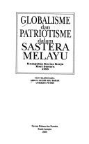 Cover of: Globalisme dan patriotisme dalam sastera Melayu: kumpulan kertas kerja Hari Sastera 1995