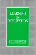 Learning in deprivation by Dil Afroze Quader