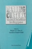 Cover of: Reading culture: textual practices in Singapore