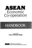 Cover of: Asean Economic Co-Operation: A Handbook