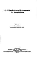 Cover of: Civil society and democracy in Bangladesh by National Seminar on "Civil Society and Democracy in Bangladesh" (1998 Bangladesh Institute of International and Strategic Studies)