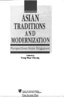 Cover of: Asian traditions and modernization: perspectives from Singapore