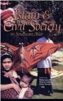 Cover of: Islam and Civil Society in Southeast Asia (Social Issues in Southeast Asia) by Sharon Siddique