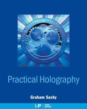 Cover of: Practical Holography by Graham Saxby, Graham Saxby