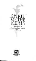 Spirit of the keris by Husna Azhari