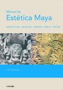 Cover of: Manual de estética maya by César Sondereguer