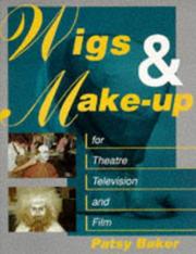 Cover of: Wigs and Make-up for Theatre, TV and Film