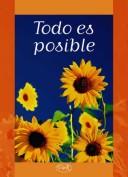 Cover of: Todo Es Posible by 