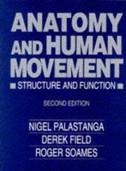 Cover of: Anatomy and human movement | Nigel Palastanga