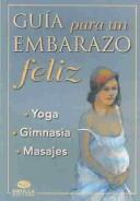 Cover of: Guia Para UN Embarazo Feliz