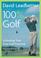 Cover of: David Leadbetter 100% Golf