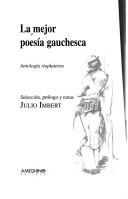 Cover of: La mejor poesía gauchesca by Julio Imbert