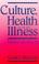 Cover of: Culture, health, and illness