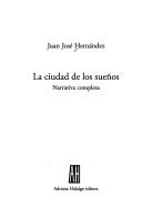 Cover of: La ciudad de los sueños: narrativa completa